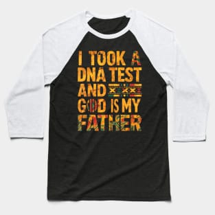 I Took A DNA Test And God Is My Father, July 4th Baseball T-Shirt